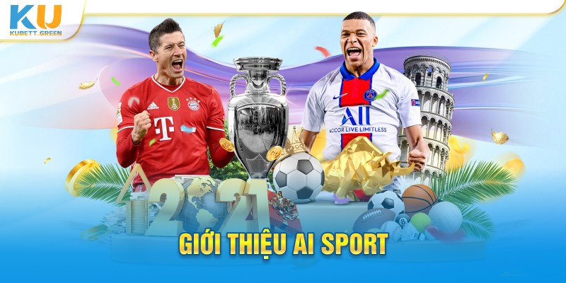 Đôi nét về sảnh AI Sport