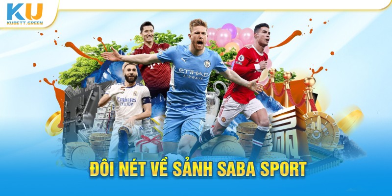 Đôi nét về sảnh Saba Sport