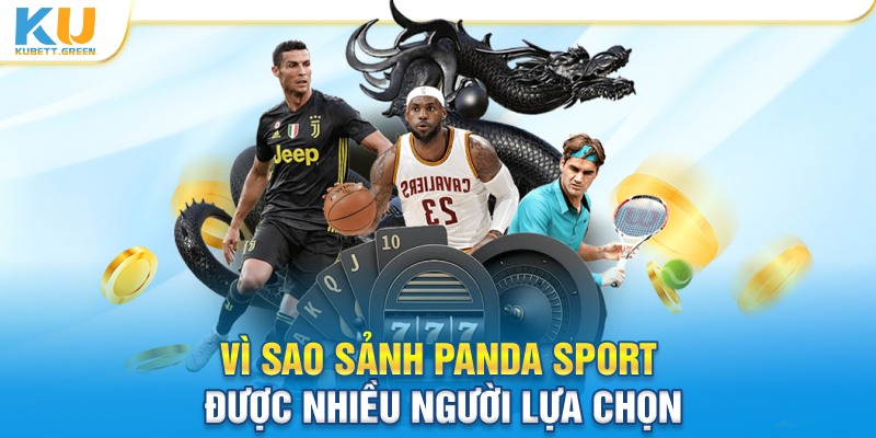 Vì sao sảnh PANDA Sport lại được nhiều người lựa chọn