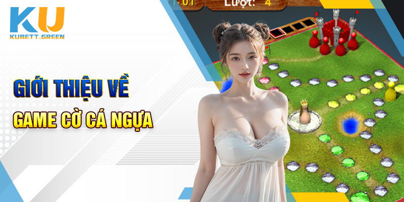 Giới thiệu về game cờ cá ngựa