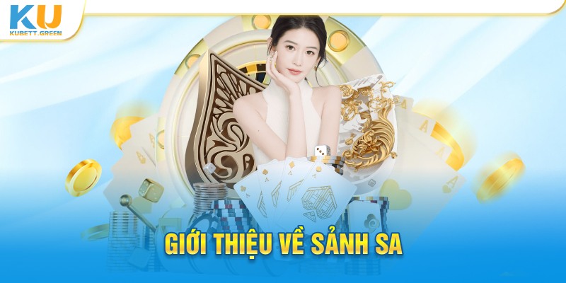 Giới thiệu về sảnh SA 